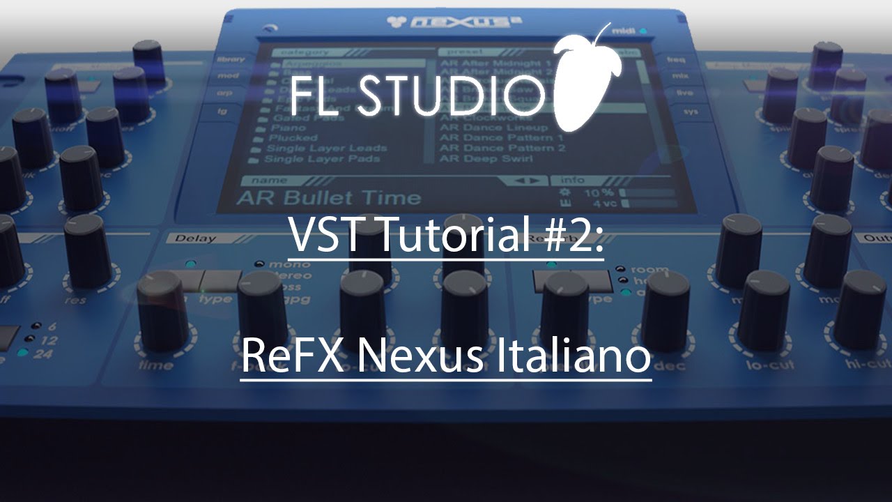 VST Tutorials 2 ReFX Nexus Italiano YouTube