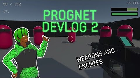 PROGNET DEVLOG 02 - Weapon effects and enemies