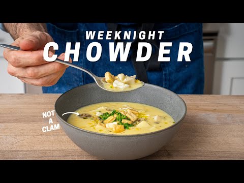 30 Min Chowder Comforting and Light  Weeknighting