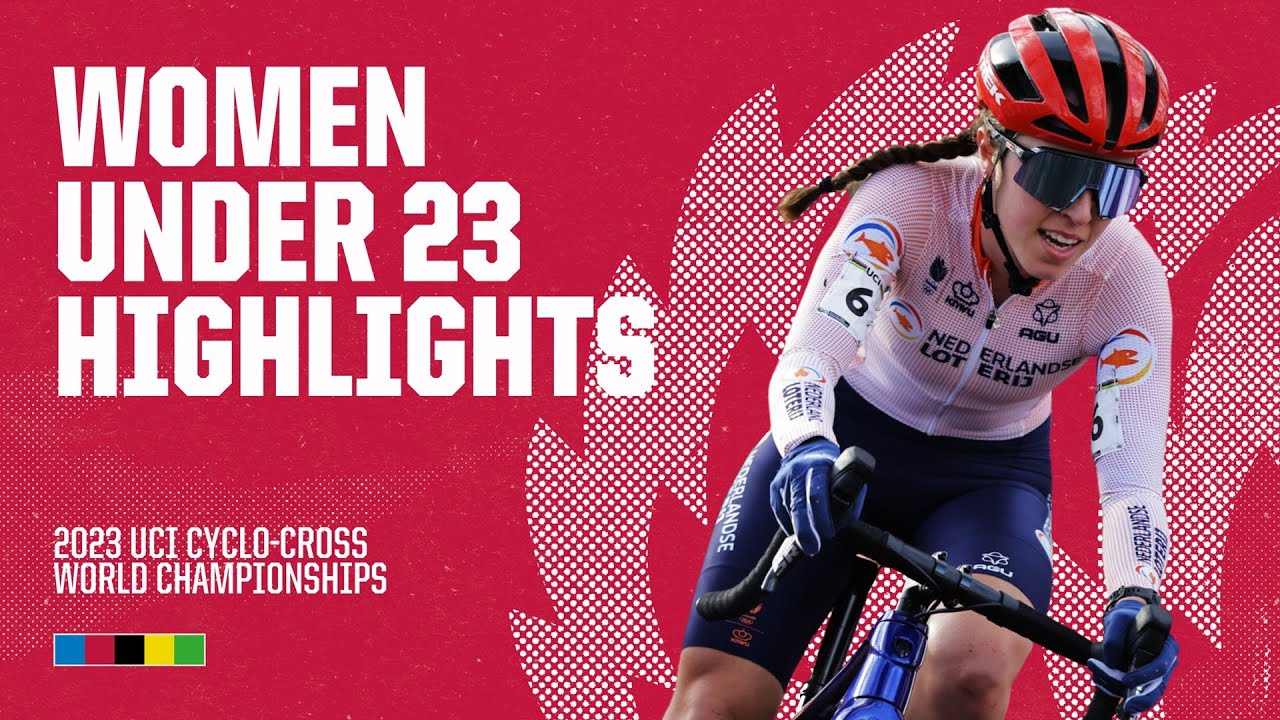 Women Under 23 Highlights 2023 UCI Cyclo-cross World Championships