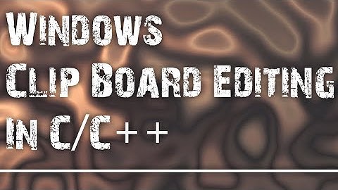 How to EDIT Windows Clipboard in C/C++ || Write & Read Clipboard || Copy Paste System