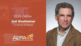 2024 AERA Fellows - Joel Westheimer