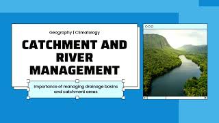 Grade 12 Geography - The importance of managing catchment areas