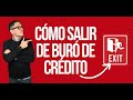 🤔 Cómo SALIR de Buró de Crédito en México 😎