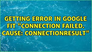 Connectionresultstatuscodeunknown Status Code 5005, Resolutionnull