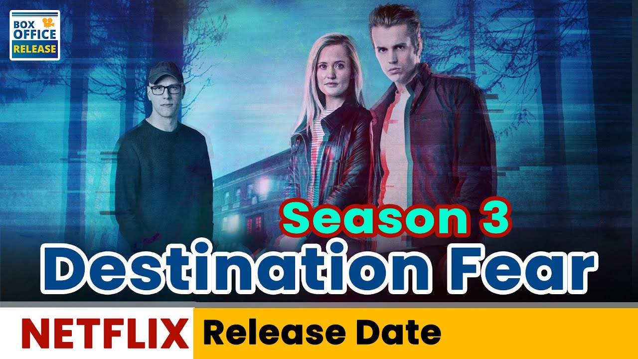 Destination Fear Season 3 Release Date & What About It's Plot - Box