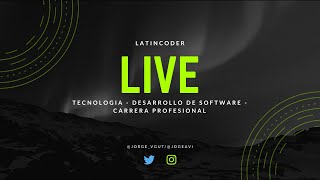 live: Developer de Junior a Senior - invitado @LiraTron