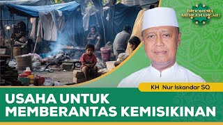 Download lagu Usaha untuk Memberantas Kemiskinan di Indonesia | KH. Nur Iskandar SQ - Indonesia Mengenangmu