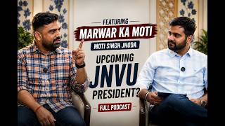 Moti Singh Jodha Unfiltered | JNVU Politics, ABVP, Student Elections