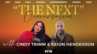 Pastor Keion Henderson | The &quot;Next&quot; Conversation with Cindy Trimm | End Your Year Strong