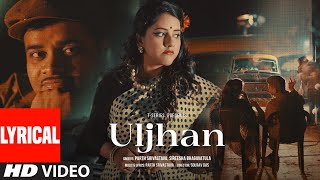 Uljhan (Lyrical Video): Parth Srivastava, Sireesha Bhagavatula | New Hindi Song | T-Series