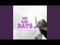 Miniature de la vidéo de la chanson No Bad Days