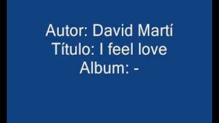 David Martí-I Feel Love