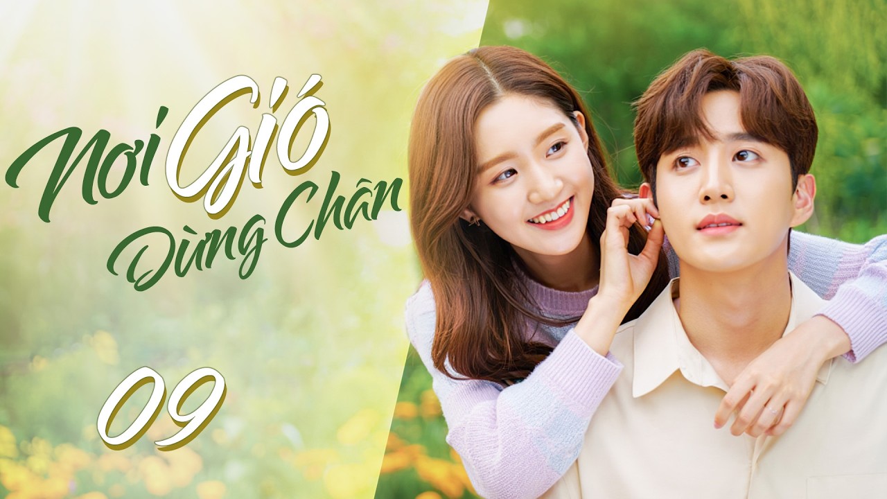 PHIM MỚI 2026 | NƠI GIÓ DỪNG CHÂN - Tập 9 | Phim Bộ Tình Cảm Gia Đình Đáng Xem Nhất 2026