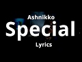 Ashnikko  special lyrics