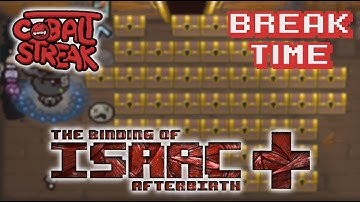 Afterbirth+ 48 - Break Time! - Cobalt Streak