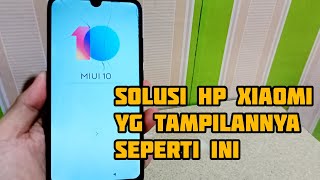 Cara Mengatasi Hp Xiaomi Muncul Logo MIUI Dan Tidak Bisa Tampil Ke Menu