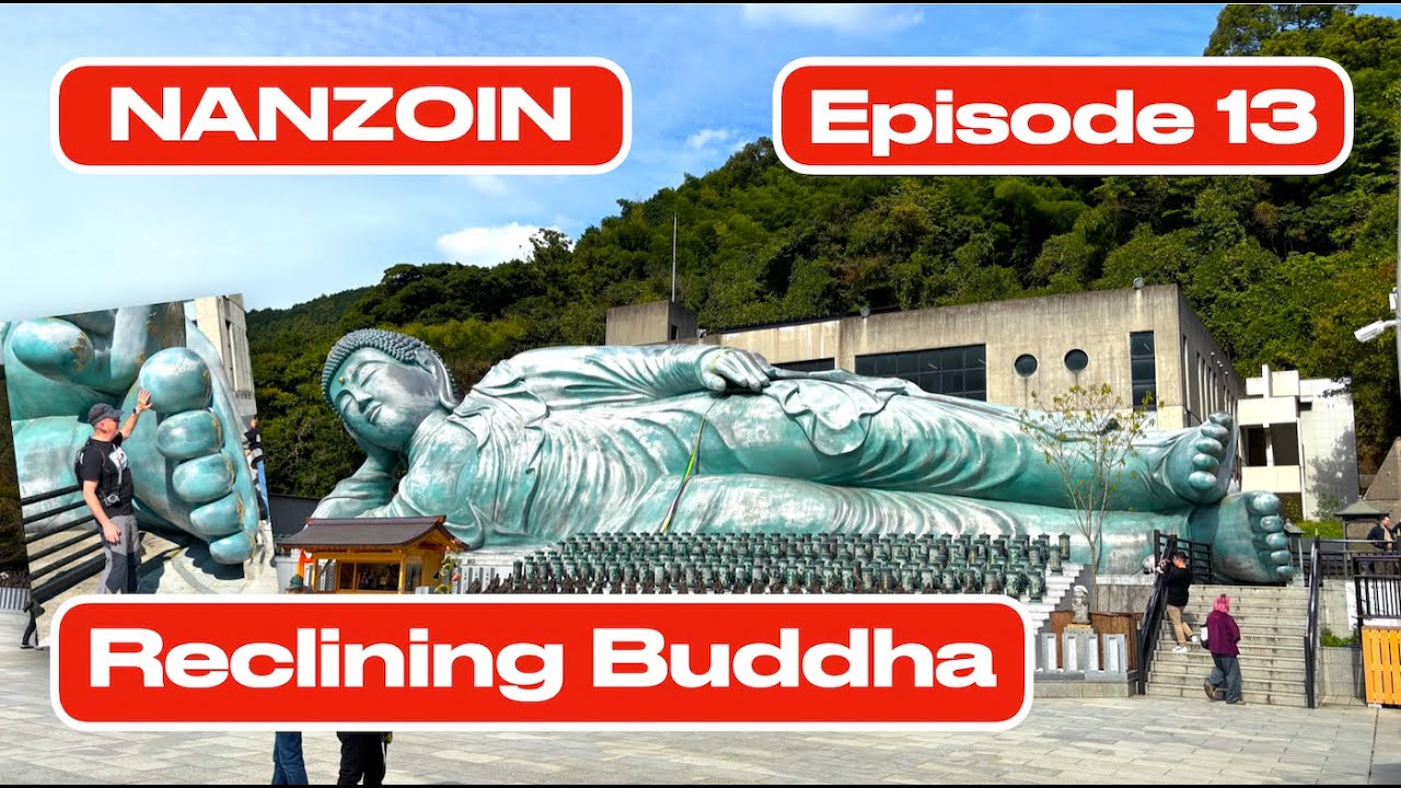 Фукуока – храм Нандзоин с огромной бронзовой статуей лежащего Будды в Сасагури, Япония, эпизод 13.