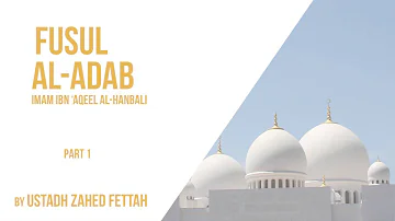 Fusul al-Adab - Ustadh Zahed Fettah - Part 1