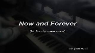 Now and Forever [Air Supply piano cover]