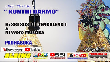 LIVE  VIRTUAL  WAYANG KULIT  " KUNTHI DARMO"  PADHASUKA  Ki SRI SUSILO(TENGKLENG ) & Ni Woro Mustika