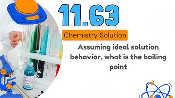 11.63 | Assuming ideal solution behavior, what is the boiling point of a solution of NaCl in water
