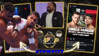 Joshua Finishes Ngannou in 2, Canelo’s Next Move, and MORE (ft. Na’im Lynn) | #TPWP177