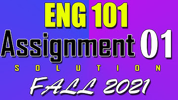 ENG101 Assignment 1 Solution Fall 2021 | ENG101 Assignment 1 Solution 2021