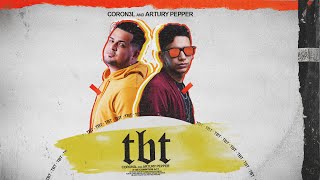 Artury Pepper, Coron3l - TBT (Video Oficial)