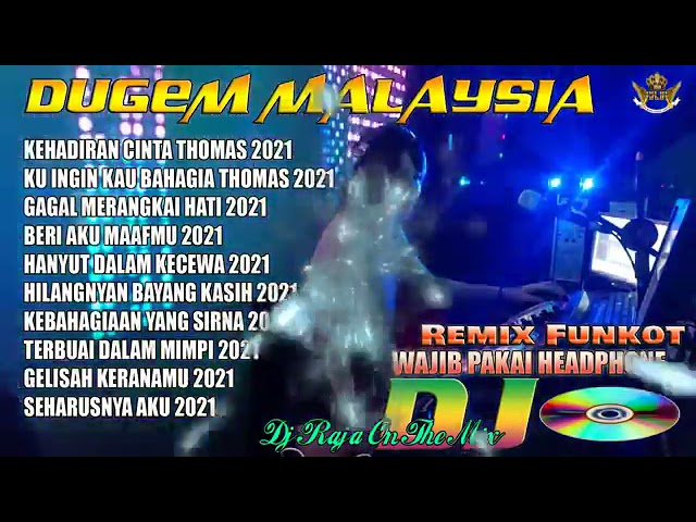 KEHADIRAN CINTA|| THOMAS ARYA 2021|| FUNKOT DUGEM MALAYSIA class=