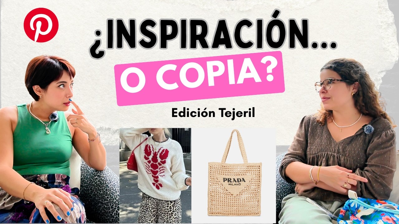 La verdad incómoda de tejer patrones de Pinterest: ¿inspiración o copia? | T2 Ep.2