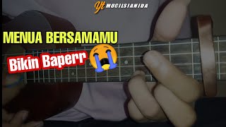 MENUA BERSAMAMU - TRISUAKA COVER KENTRUNG BY MOCILSIANIDA