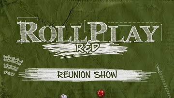 RollPlay: R&D - Pendragon - Reunion Show