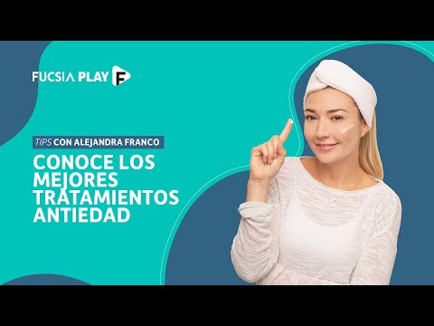 Los mejores tratamientos antienvejecimiento | Aleja Franco