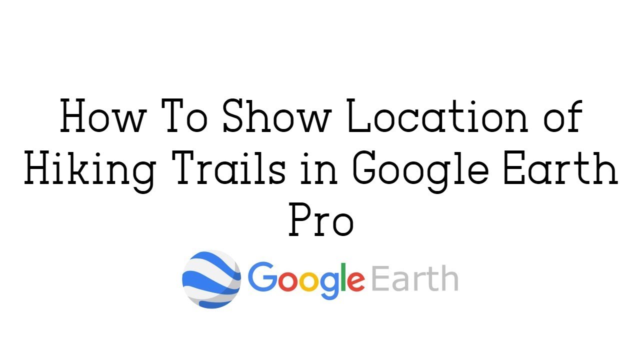 google earth pro trail