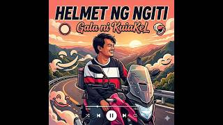 Helmet Ng Ngiti Gala Ni Kuiakel