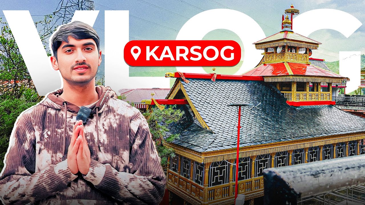 KARSOG VLOG: Hidden Gem of Himachal! 🏔️✨