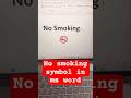 No smoking symbol in ms word