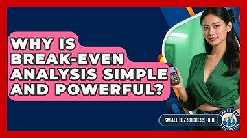 Why Is Break-Even Analysis Simple And Powerful? - Small Biz Success Hub