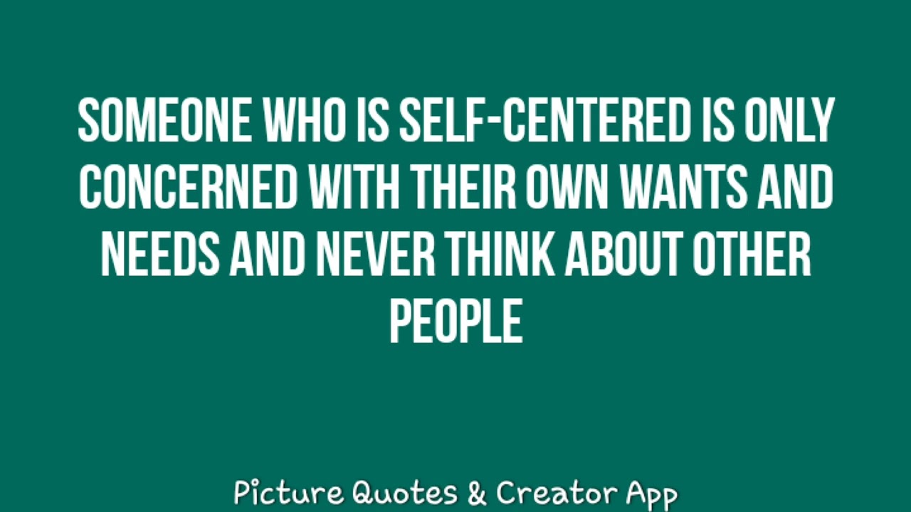 self absorbed people quotes