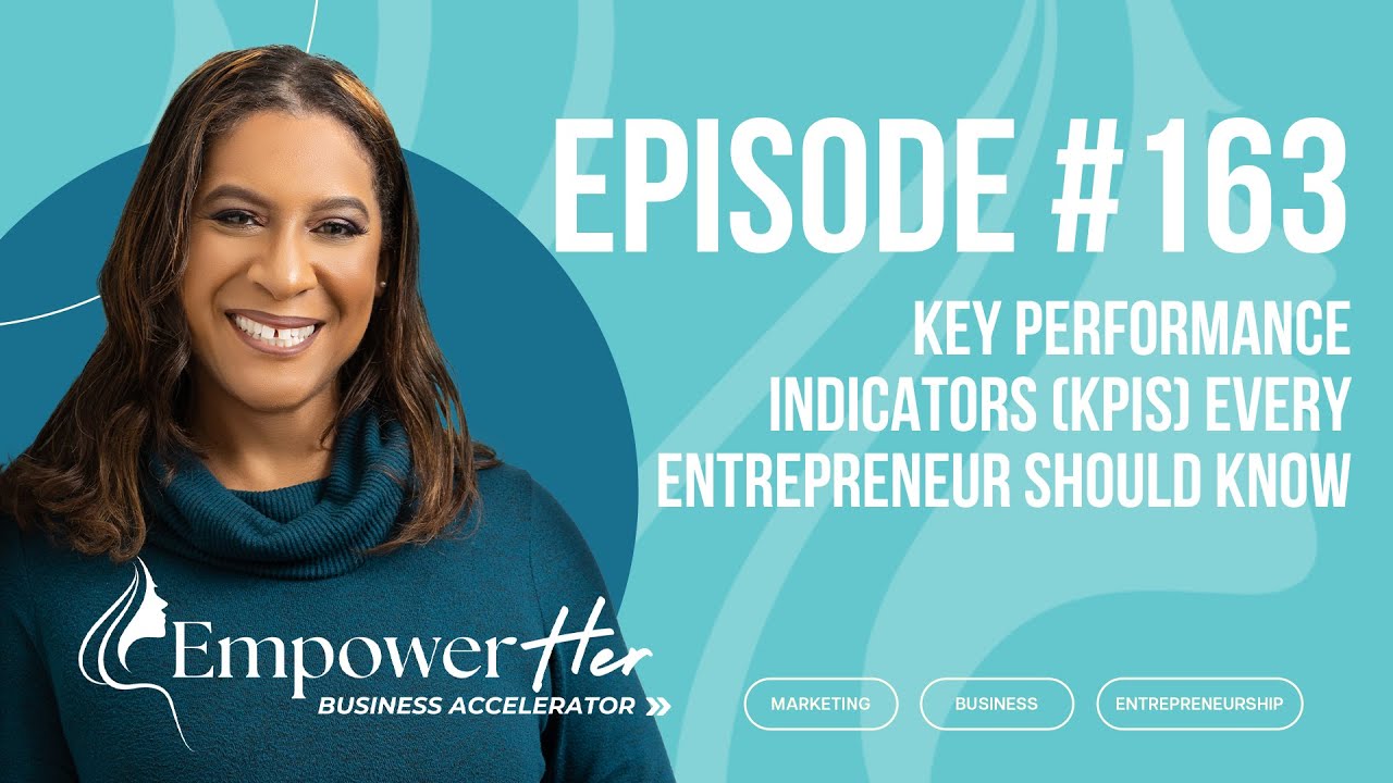 Episode 163: Key Performance Indicators (KPIs) Every Entrepreneur ...