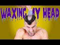 Waxing my Head *UNBEARABLE PAIN* | Bodybuilder VS Extreme Hair Removal