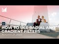 How to Use Radial and Gradient Filters in Lightroom