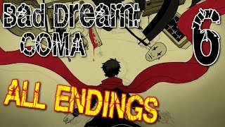 Bad Dream: Coma - ALL ENDINGS & THE FINALE (All Routes) Manly Let's Play [ 6 ]