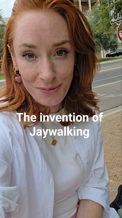 The invention of Jaywalking