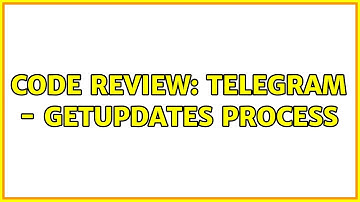Code Review: Telegram - GetUpdates Process