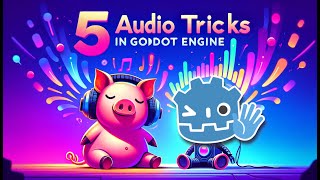 5 Godot Engine Audio Tips & Tricks