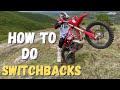 HOW TO DO SWITCHBACK ON CLIMBS | Enduro Tips &amp; Technique