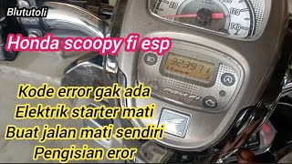 Honda scoopy fi esp buat jalan mati sendiri || elektrik starter honda scoopy fi esp mati