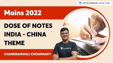Dose of Notes | India - China Theme | UPSC CSE | Chandramouli Choudhary | Let
